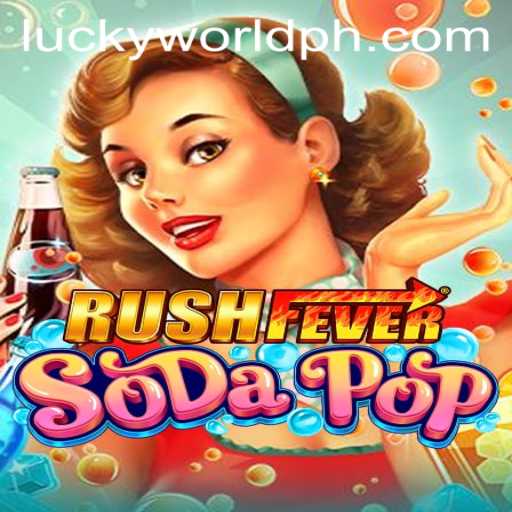 RushFeverSodaPop: Dive into a World of Effervescent Excitement